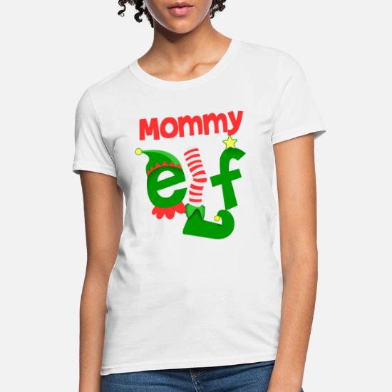 Mommy Elf' Women's T-Shirt | Spreadshirt